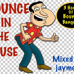 Bounce In The House Mix