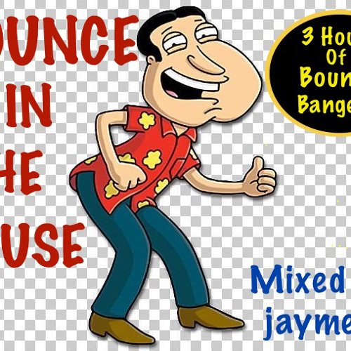 Bounce In The House Mix