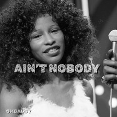 OmgAddy - Ain’t Nobody