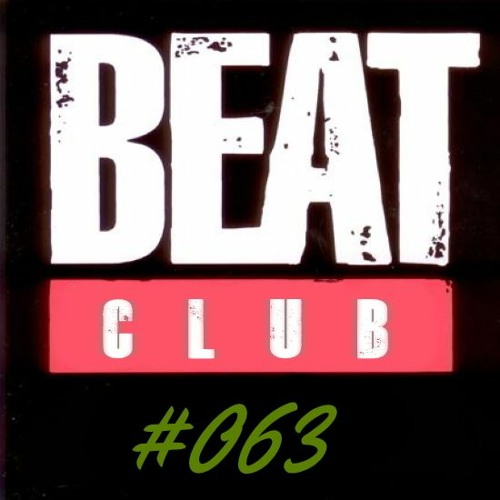 Beat Club Radio - Episode #063