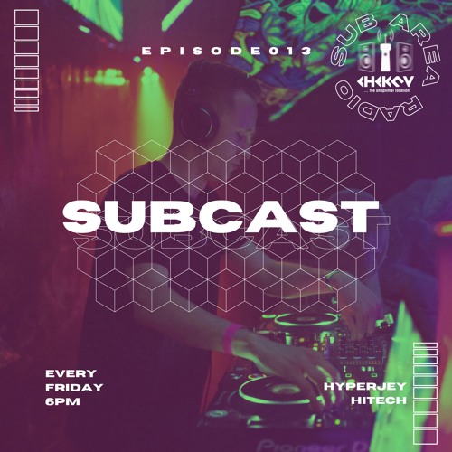 SUBCAST 013 - HYPERJEY - Hitech