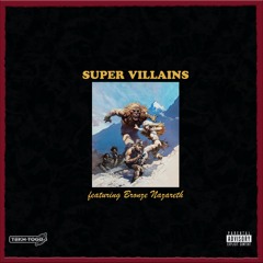 Super Villains feat. Bronze Nazareth