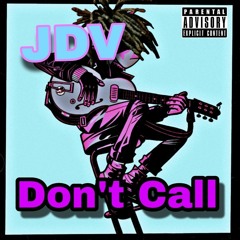 Don't Call (p. Hawky) [All Platforms]