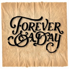 Forever And A Day