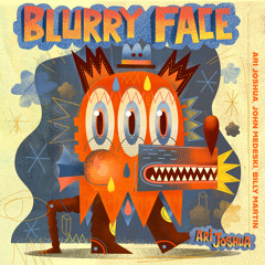 Blurry Face (feat. John Medeski & Billy Martin)
