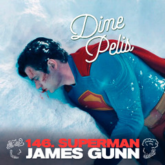 Episodio 146. SUPERMAN de James Gunn