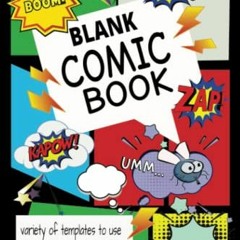 [ACCESS] EBOOK 💘 Blank Comic Book - 160 pages to create: templates to write your sto