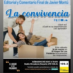 EDITORIAL Y COMENTARIO FINAL DE JAVIER MONTÚ SOBRE LA CONVIVENCIA - EHDLP 18 DE MARZO DE 2023