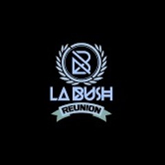 LA BUSH REUNION X-MAS EDITION 2023