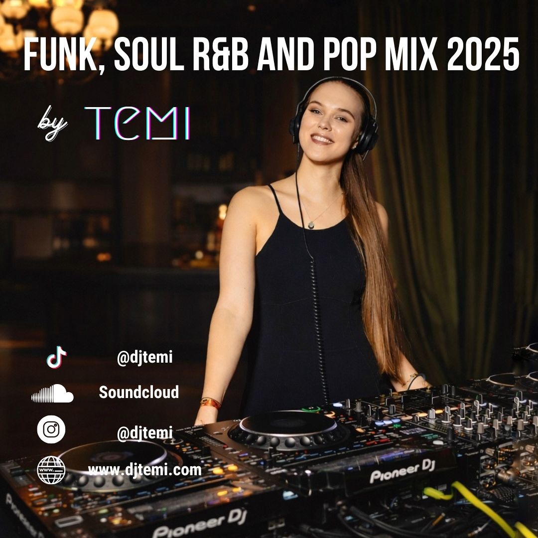 Stream Funk, Soul R&B and Pop mix by DJ Temi 2025 by DJ Temi
