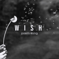 Wish (poem-song)