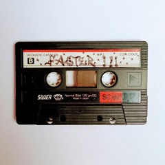 FASTER!!! (full tape)