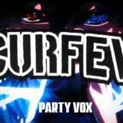 Party Vox - Curfew