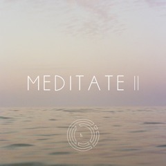 Meditate II