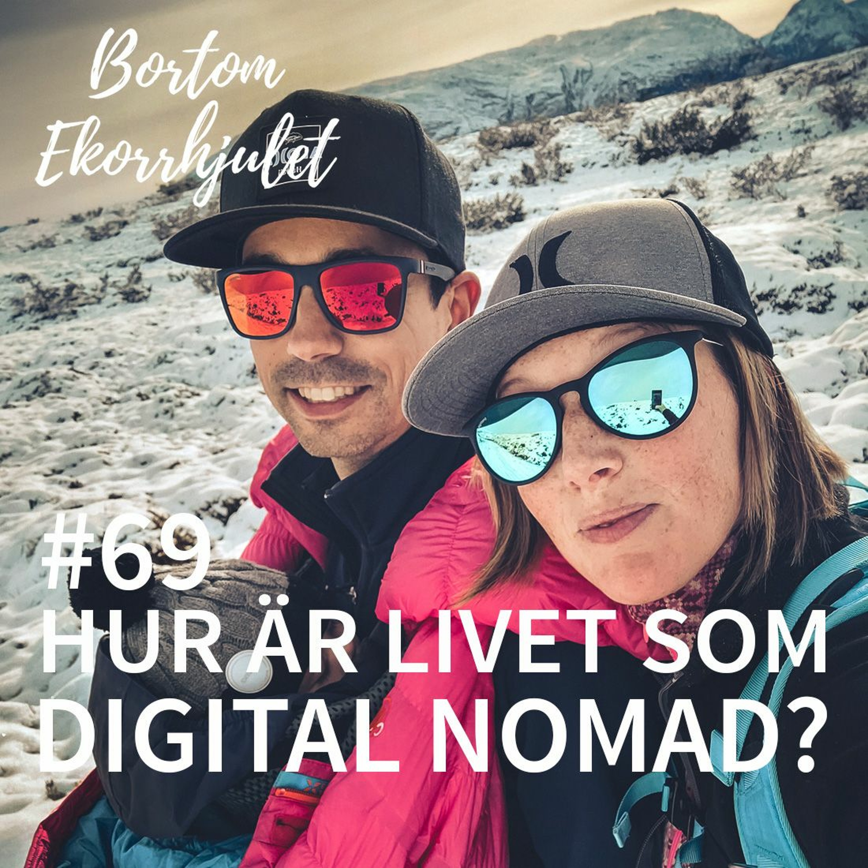 69. Hur är livet som digital nomad?