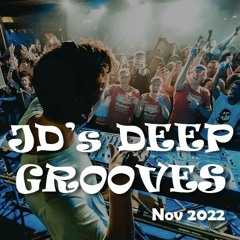 JD's Deep Grooves Nov '22