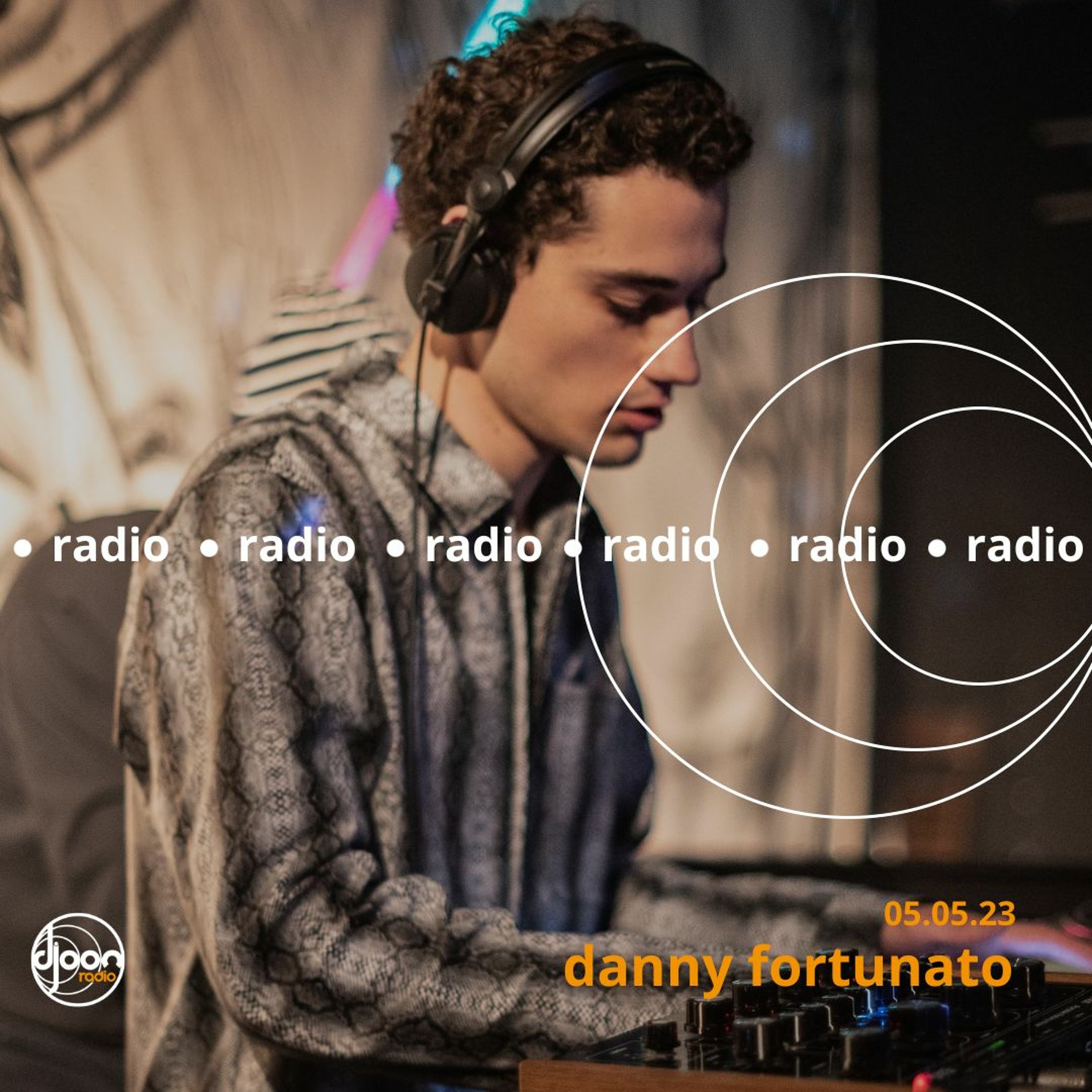 Danny Fortunato for Djoon Radio 05.05.23
