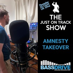 22nd December 2022 Just on Track with Amnesty - Bassdrive.com