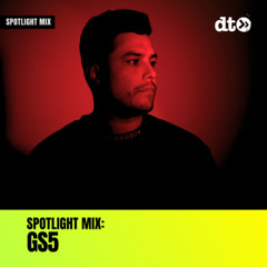 Spotlight Mix: GS5