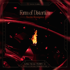 Form of Distortion -Absolute Resurgence- [XFD]