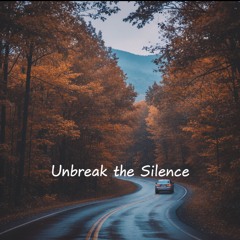 Unbreak the Silence