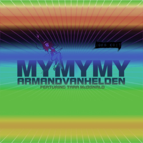 My My My - Armand Van Helden (speed garage rework)