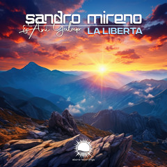 Sandro Mireno & Ani Galap - La Liberta (Extended Mix)