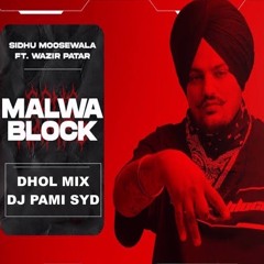 MALWA BLOCK DHOL MIX DJ PAMI SYD