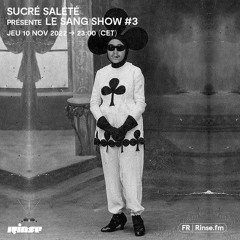 Sucré Saleté présente Le Sang Show #3 - 10 Novembre 2022