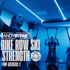Bike Row Ski Strength - Pop Anthems 2 - Andy Byrne