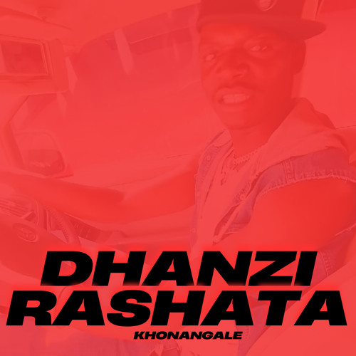 Stream Dhanzi Rashata by Khonangale | Listen online for free on SoundCloud