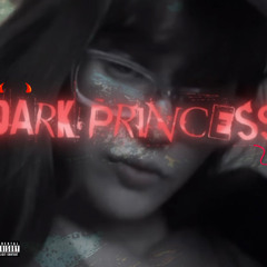 DARK PRINCESS (PROD. HELLOSKYNNY)
