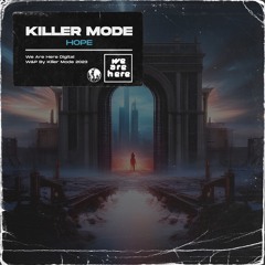 Killer Mode - Hope (Extended)