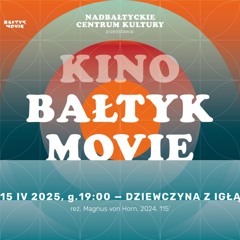 Bałtyk Movie: Magnus Von Horn o "Dziewczynie z igłą"