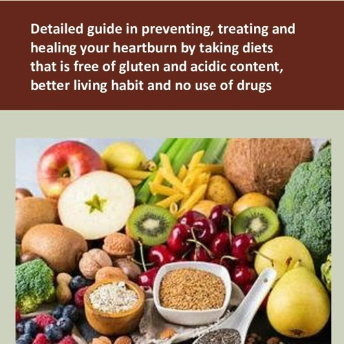 Stream Kindle online PDF Acid Reflux & Heartburn Diet Plan: Detailed