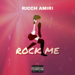 Ricch Amiri - Rock Me