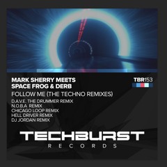 Mark Sherry meets Space Frog & Derb - Follow Me ( Hell Driver Remix ) - Techburst Rec