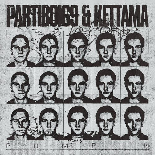 Partiboi69 x KETTAMA - Pumpin (Extended)