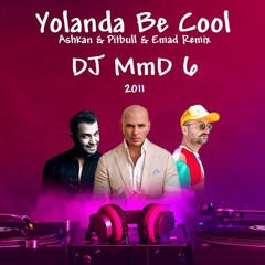 Yolanda Be Cool - ashkan & pitbull & emad Remix - DJ mohammad 6 - 2011