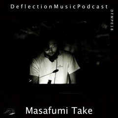 Deflection Music Podcast #018 Masafumi Take