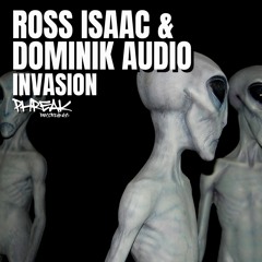Ross Isaac & Dominik Audio - Invasion (Original Mix)