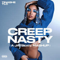 Tinashe & TLC - Creep Nasty (A JAYBeatz Mashup)