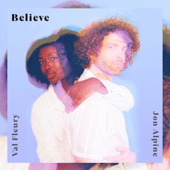 Val Fleury X Jon Alpine - Believe
