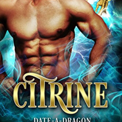 [Download] KINDLE 💏 Citrine (Date-A-Dragon Book 4) by  Terry Bolryder [PDF EBOOK EPU