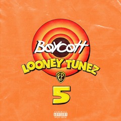 Looney Tunez Mini Mix Ep. 5 - Boycott