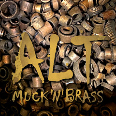 ALT - Muck'n'Brass (2025)