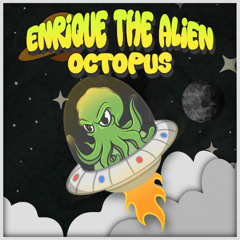 LIL PLIMPTON - ENRIQUE THE ALIEN OCTOPUS (FREE DOWNLOAD)
