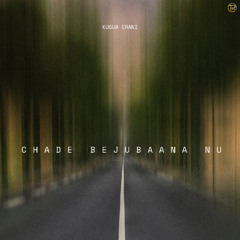 Chade Bejubaana Nu