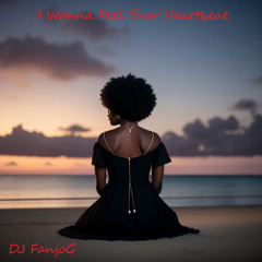 I Wanna Feel Your Heartbeat