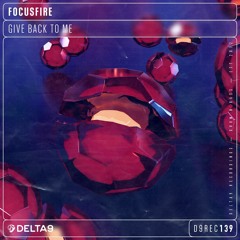 Focusfire - Give Back To Me